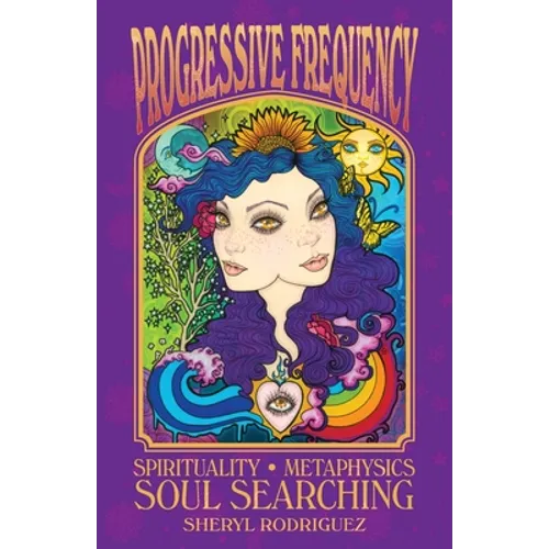 Progressive Frequency: Spirituality, Metaphysics, Soul Searching