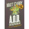 The A.D.D Entrepreneur