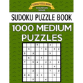Sudoku Puzzle Book, 1,000 MEDIUM Puzzles: Bargain Sized Jumbo Book, No Wasted Puzzles With Only One Level