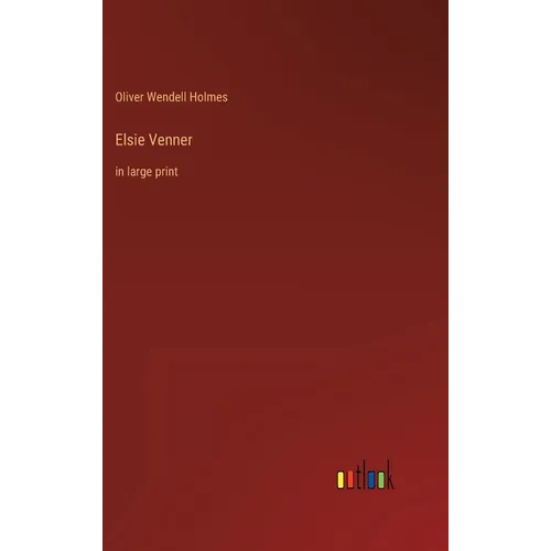 Elsie Venner: in large print