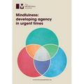Mindfulness: Developing Agency in Urgent Times
