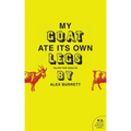 My Goat Ate Its Own Legs: Tales for Adults