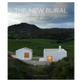 The New Rural: Interiors Within Nature