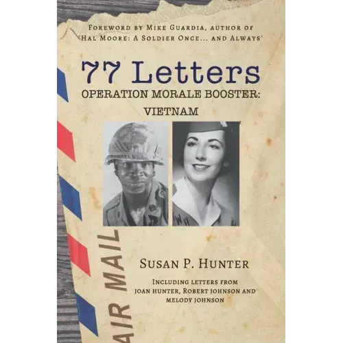 77 Letters: Operation Morale Booster: Vietnam