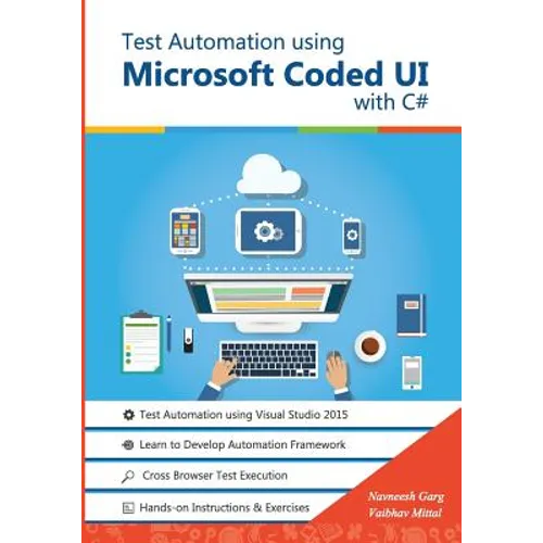 Test Automation using Microsoft Coded UI with C#: Step by Step Guide