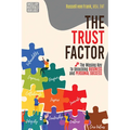 The Trust Factor: The Missing Key to Unlocking Business and Personal Success