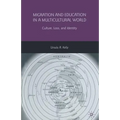 Migration and Education in a Multicultural World: Culture, Loss, and Identity