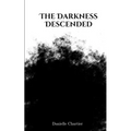 The Darkness Descended