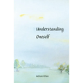 Understanding Oneself