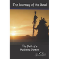 The Journey of the Soul: The Path of a Medicine Person
