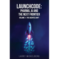 Launchcode: AI, Pharma and the Next Frontier, Volume 1: The Agentic Shift