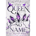 The Queen With No Name