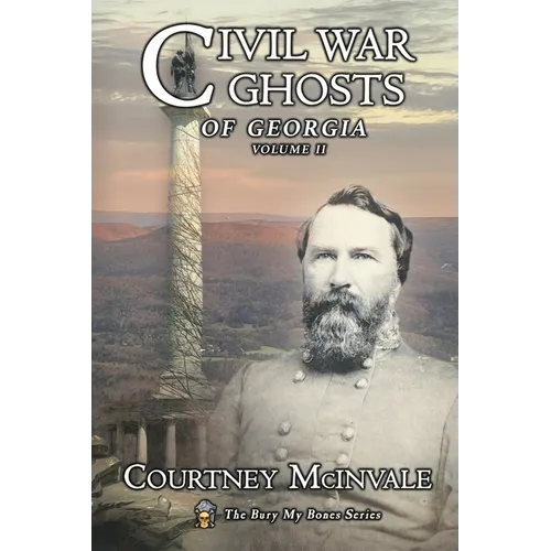 Civil War Ghosts of Georgia: Volume 2