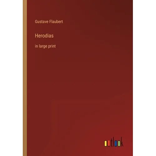 Herodias: in large print