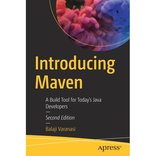 Introducing Maven: A Build Tool for Today's Java Developers