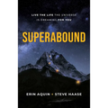 Superabound: Live the Life the Universe Is Dreaming for You