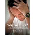 Why am I sick?: What's really wrong and how you can solve it using META-Medicine (r)