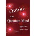 Quirks of the Quantum Mind