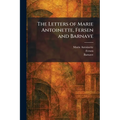 The Letters of Marie Antoinette, Fersen and Barnave