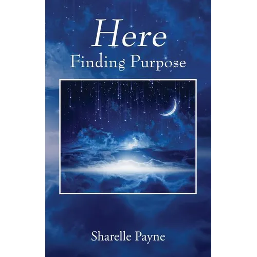 Here: Finding Purpose