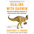 Dealing with Darwin: How Great Companies Innovate at Every Phase of Their Evolution