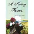 A History of Firearms