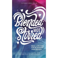Blended Not Stirred