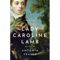 Lady Caroline Lamb: A Free Spirit