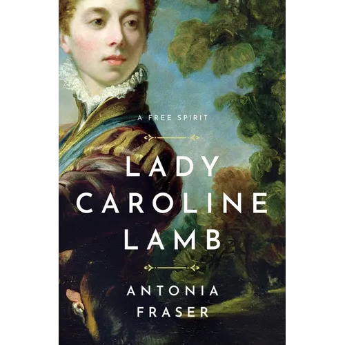 Lady Caroline Lamb: A Free Spirit