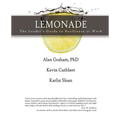 LEMONADE The Leader's Guide to Resilience at Work