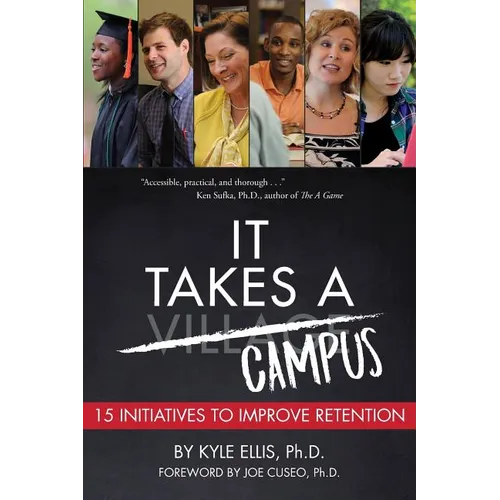 It Takes A Campus: 15 Initiatives to Improve Retention