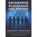 Enterprise Blockchain Has Arrived: Real Deployments. Real Value.