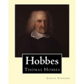 Hobbes. By: Leslie Stephen, and Frederic William Maitland (28 May 1850 - 19 December 1906) was an English historian and lawyer who