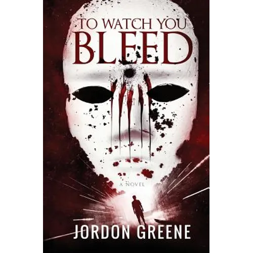 To Watch You Bleed