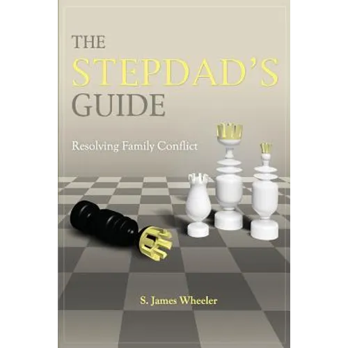 The Stepdad's Guide: Resolving Family Conflict