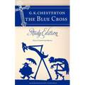 Chesterton's the Blue Cross: Study Edition