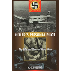 Hitler's Personal Pilot: The Life and Times of Hans Baur - Paperback