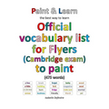 Official vocabulary list for Flyers (Cambridge exam) to paint