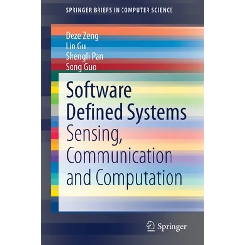 Software Defined Systems: Sensing, Communication and Computation