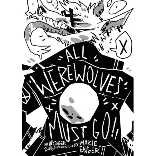 All Werewolves Must Go: Inktober 2016 Sketchbook