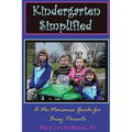 Kindergarten Simplified: A No-Nonsense Guide for Busy Parents