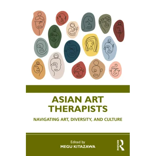 Asian Art Therapists: Navigating Art, Diversity, and Culture