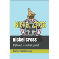 Nickel Cross: Retired combat pilot