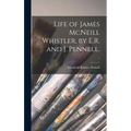 Life of James McNeill Whistler, by E.R. and J. Pennell.; 1
