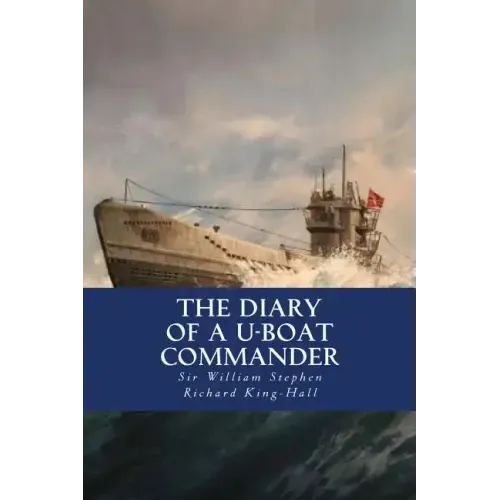 The Diary of a U-boat Commander