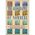 Geography of Nowhere: The Rise and Declineof America's Man-Made Landscape