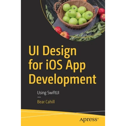 Ui Design for IOS App Development: Using Swiftui
