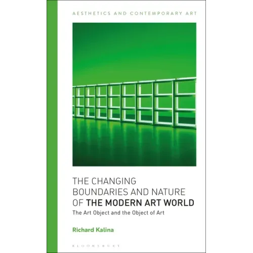 The Changing Boundaries and Nature of the Modern Art World: The Art Object and the Object of Art