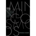Mind and Cosmos: Why the Materialist Neo-Darwinian Conception of Nature Is Almost Certainly False