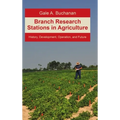 Branch Research Stations in Agriculture: History, Development, Operation, and Future